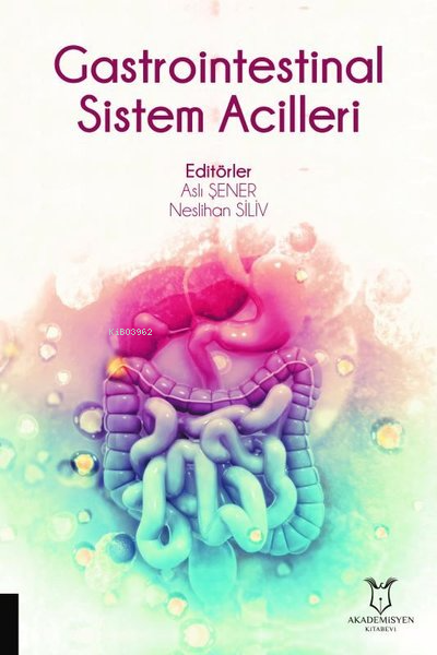 Gastrointestinal Sistem Acilleri - Aslı Şener | Yeni ve İkinci El Ucuz