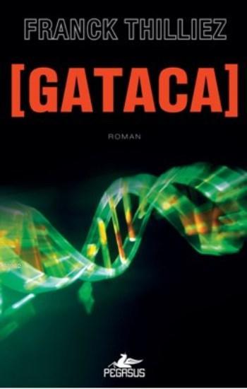 Gataca - Franck Thilliez | Yeni ve İkinci El Ucuz Kitabın Adresi