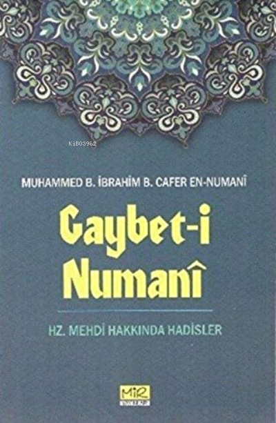 Gaybet-i Numani - Muhammed B.İbrahim B.Cafer En-Numani | Yeni ve İkinc