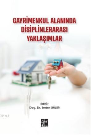 Gayrimenkul Alanında Disiplinlerarası Yaklaşımlar - Ender Güler | Yeni