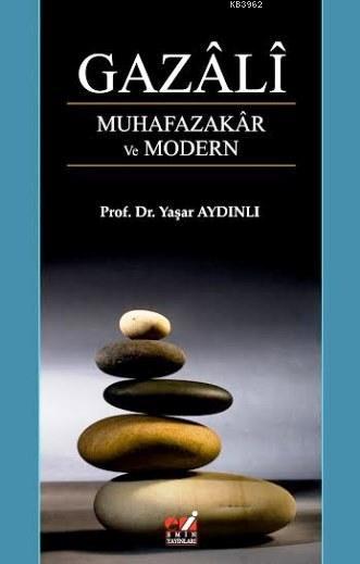 Gazali Muhafazakar ve Modern - Yaşar Aydınlı | Yeni ve İkinci El Ucuz 