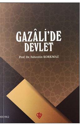 Gazali'de Devlet - Fahrettin Korkmaz | Yeni ve İkinci El Ucuz Kitabın 