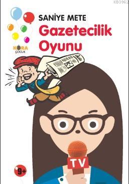 Gazetecilik Oyunu - Saniye Mete | Yeni ve İkinci El Ucuz Kitabın Adres