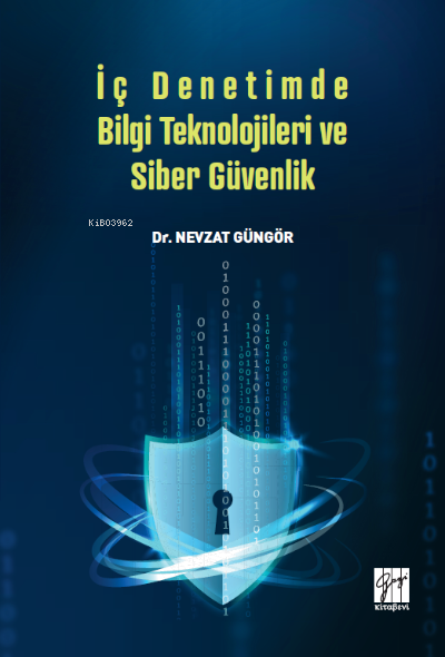 Gazi Kitabevi İç Denetimde Bilgi Teknolojileri ve Siber Güvenlik - Nev