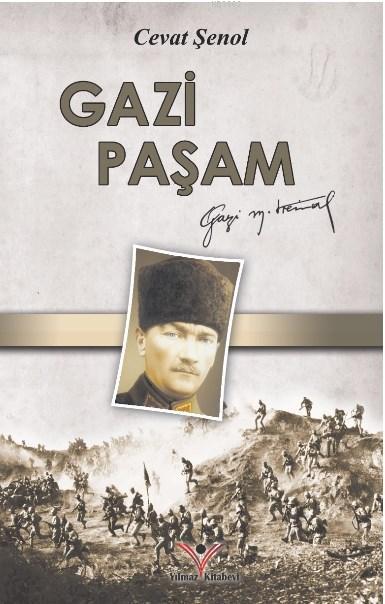 Gazi Paşam - Cevat Şenol | Yeni ve İkinci El Ucuz Kitabın Adresi