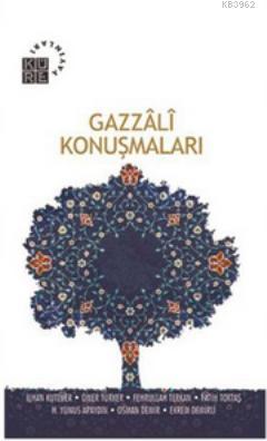 Gazzali Konuşmaları - M. Cüneyt Kaya | Yeni ve İkinci El Ucuz Kitabın 