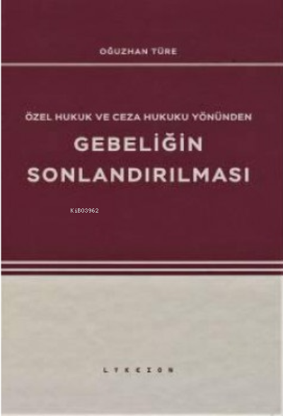 Gebeliğin Sonlandırılması - Oğuzhan Türe | Yeni ve İkinci El Ucuz Kita