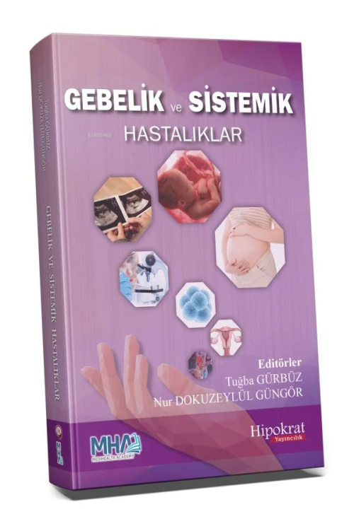 Gebelik ve Sistemik Hastalıklar - Tuğba Gürbüz | Yeni ve İkinci El Ucu