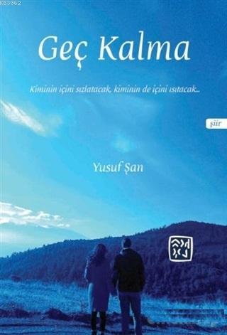 Geç Kalma - Yusuf Şan | Yeni ve İkinci El Ucuz Kitabın Adresi