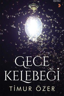 Gece Kelebeği - Timur Özer | Yeni ve İkinci El Ucuz Kitabın Adresi