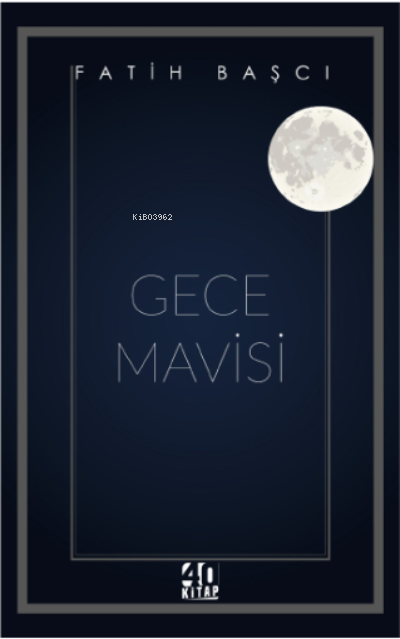 Gece Mavisi - Fatih Başcı | Yeni ve İkinci El Ucuz Kitabın Adresi