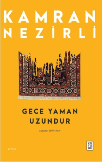 Gece Yaman Uzundur - Kamran Nezirli | Yeni ve İkinci El Ucuz Kitabın A