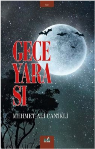 Gece yarası - Mehmet Ali Canikli | Yeni ve İkinci El Ucuz Kitabın Adre