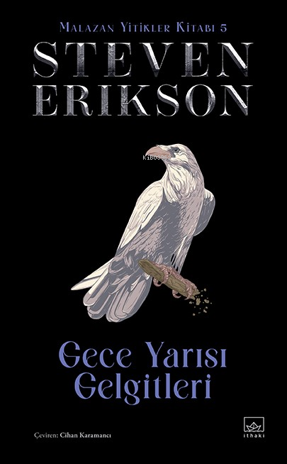 Gece Yarısı Gelgitleri ;Malazan Yitikler Kitabı 5 (Ciltli) - Steven Er