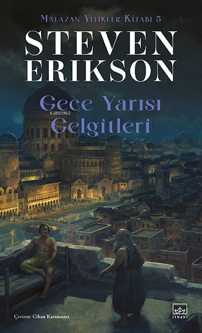 Gece Yarısı Gelgitleri ;Malazan Yitikler Kitabı 5 - Steven Erikson | Y