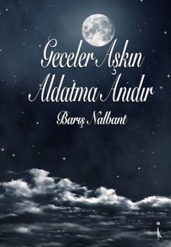 Geceler Aşkın Aldatma Anıdır - Barış Nalbant | Yeni ve İkinci El Ucuz 