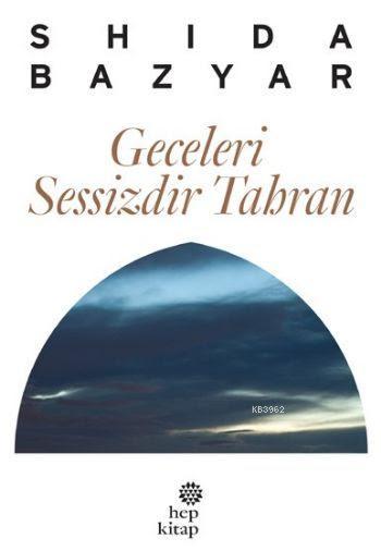 Geceleri Sessizdir Tahran - Shida Bazyar | Yeni ve İkinci El Ucuz Kita