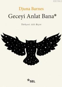 Geceyi Anlat Bana - Djuna Barnes | Yeni ve İkinci El Ucuz Kitabın Adre