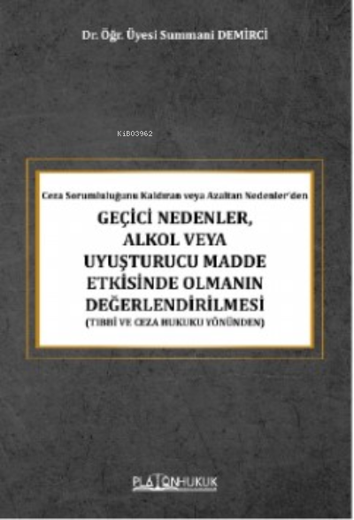 Geçici Nedenler Alkol Ve Uyuşturucu Madde Etkisinde Olmanın Değerlendi