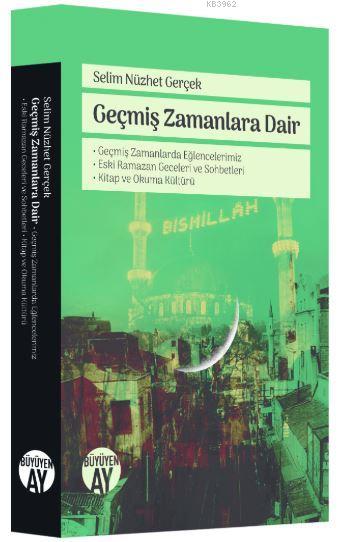 Geçmiş Zamanlara Dair - Selim Nüzhet Gerçek | Yeni ve İkinci El Ucuz K