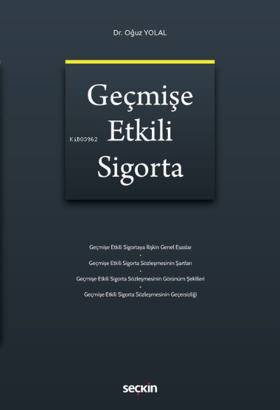 Geçmişe Etkili Sigorta - Oğuz Yolal | Yeni ve İkinci El Ucuz Kitabın A