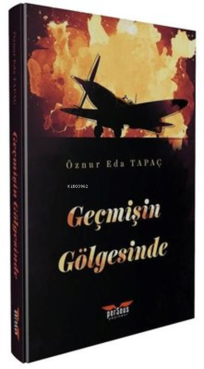 Geçmişin Gölgesinde - Öznur Eda Tapaç | Yeni ve İkinci El Ucuz Kitabın