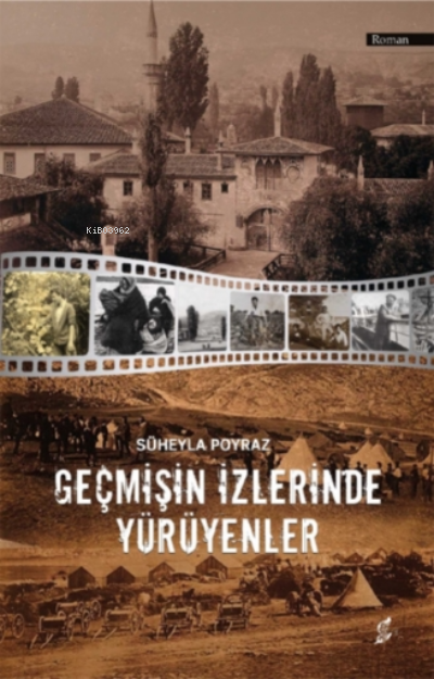 Geçmişin İzlerinde Yürüyenler - Süheyla Poyraz | Yeni ve İkinci El Ucu