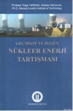 Geçmişte ve Bugün Nükleer Enerji Tartışması - Tolga Yarman | Yeni ve İ