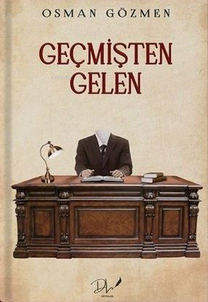 Geçmişten Gelen - Osman Gözmen | Yeni ve İkinci El Ucuz Kitabın Adresi