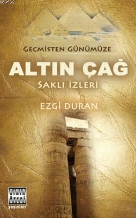 Geçmişten Günümüze Altın Çağ - Ezgi Duran | Yeni ve İkinci El Ucuz Kit