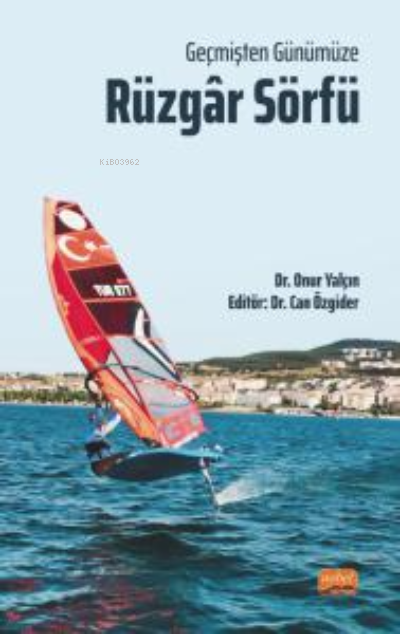 Geçmişten Günümüze Rüzgâr Sörfü - Onur Yalçın | Yeni ve İkinci El Ucuz