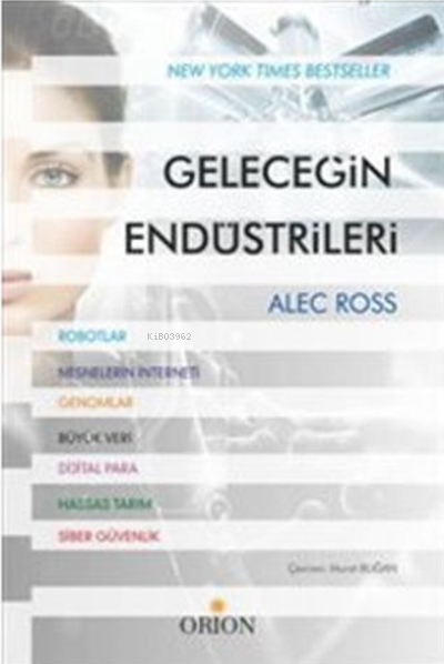 Geleceğin Endüstrileri - Alec Ross | Yeni ve İkinci El Ucuz Kitabın Ad