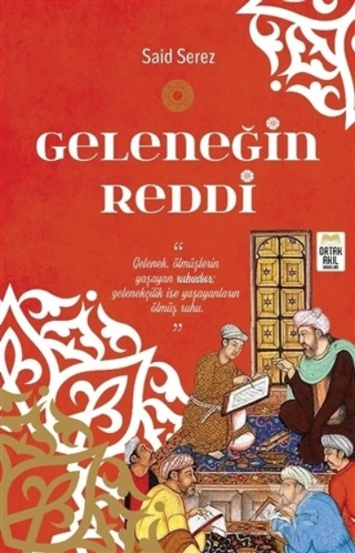 Geleneğin Reddi - Said Serez | Yeni ve İkinci El Ucuz Kitabın Adresi