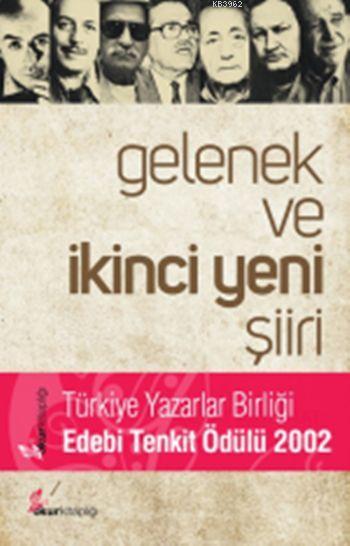 Gelenek ve İkinci Yeni Şiiri - Cevat Akkanat | Yeni ve İkinci El Ucuz 