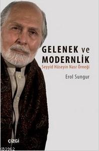 Gelenek ve Modernlik - Erol Sungur | Yeni ve İkinci El Ucuz Kitabın Ad