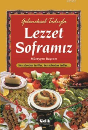 Geleneksel Tadıyla Lezzet Soframız - Müzeyyen Bayram | Yeni ve İkinci 