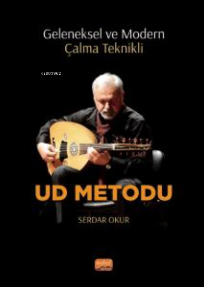 Geleneksel ve Modern Çalma Teknikli Ud Metodu - Serdar Okur | Yeni ve 