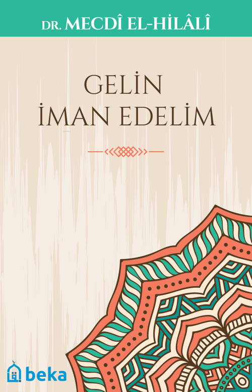 Gelin İman Edelim - Mecdi El-Hilali | Yeni ve İkinci El Ucuz Kitabın A