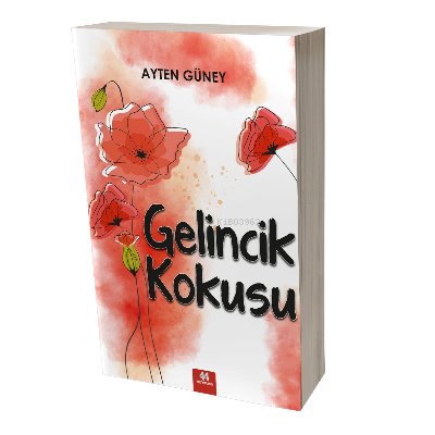 Gelincik Kokusu - Ayten Güney | Yeni ve İkinci El Ucuz Kitabın Adresi