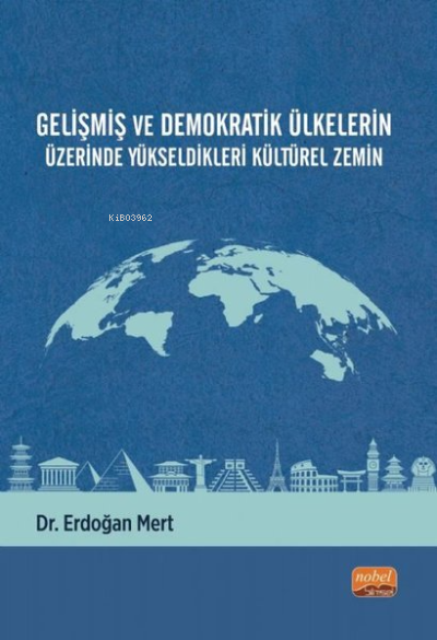 Gelişmiş ve Demokratik Ülkelerin Üzerinde Yükseldikleri Kültürel Zemin