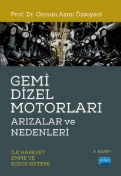 Gemi Dizel Motorları Arızalar ve Nedenleri (İlk Hareket, Emme ve Egzoz