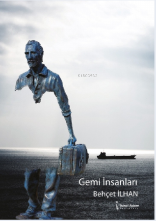 Gemi İnsanları - Behçet İlhan | Yeni ve İkinci El Ucuz Kitabın Adresi