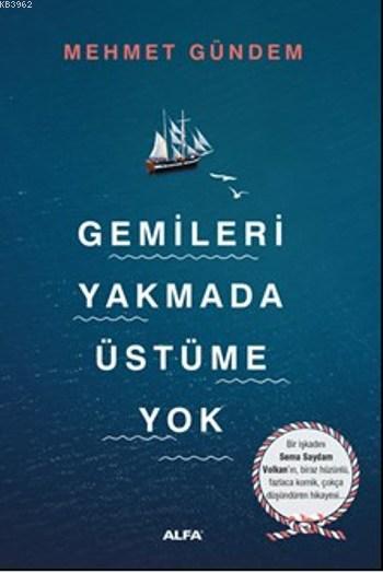 Gemileri Yakmada Üstüme Yok - Mehmet Gündem | Yeni ve İkinci El Ucuz K