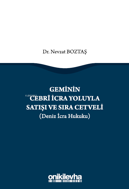 Geminin Cebri İcra Yoluyla Satışı ve Sıra Cetveli (Deniz İcra Hukuku) 