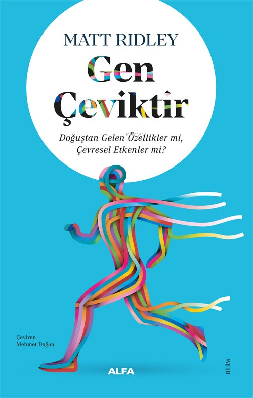 Gen Çeviktir;Doğuştan Gelen Özellikler mi, Çevresel Etkenler mi? - Mat