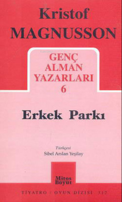 Genç Alman Yazarları-6 - Erkek Parkı - Kristof Magnusson | Yeni ve İki