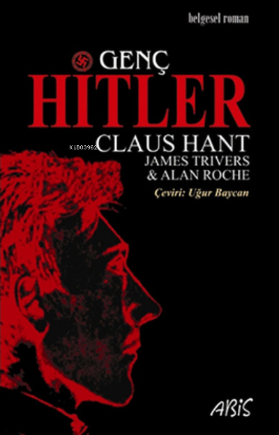 Genç Hitler - Claus Hant- | Yeni ve İkinci El Ucuz Kitabın Adresi