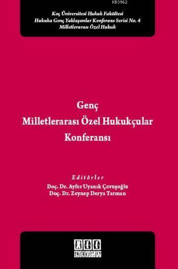 Genç Milletlerarası Özel Hukukçular Konferansı - Zeynep Derya Tarman |