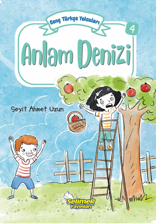 Genç Türkçe Yolcuları - Anlam Denizi - Seyit Ahmet Uzun | Yeni ve İkin