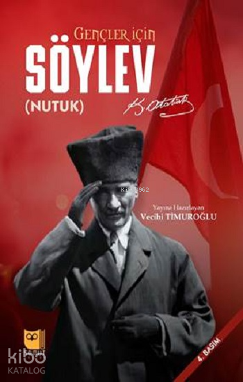 Gençler İçin Söylev (Nutuk) - Mustafa Kemal Atatürk | Yeni ve İkinci E